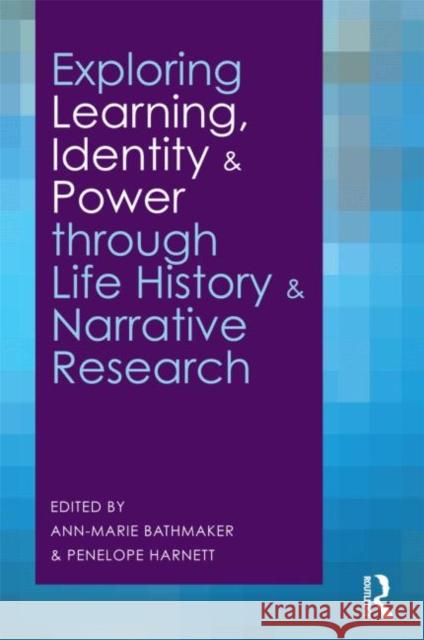 Exploring Learning, Identity and Power through Life History and Narrative Research   9780415496445  - książka