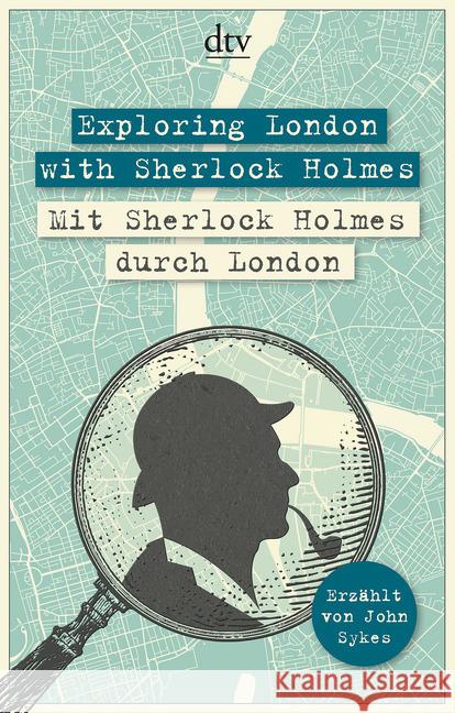 Exploring London with Sherlock Holmes / Mit Sherlock Holmes durch London Sykes, John 9783423095471 DTV - książka