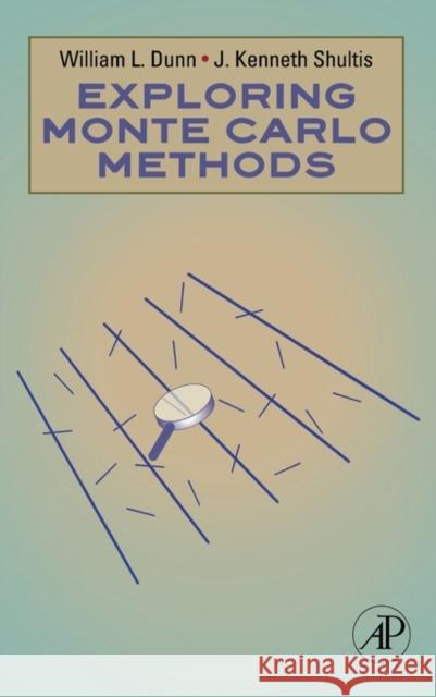 Exploring Monte Carlo Methods Dunn, William L., Shultis, J. Kenneth 9780444515759 Elsevier Science - książka