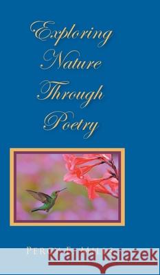 Exploring Nature Through Poetry Percy E. Mills 9781098040512 Christian Faith Publishing, Inc - książka