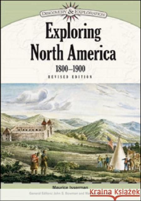 Exploring North America, 1800-1900 General Editors John S Bowman and Mauric 9781604131949 Chelsea House Publications - książka