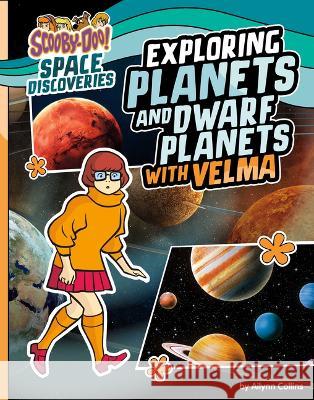 Exploring Planets and Dwarf Planets with Velma Ailynn Collins 9781669021179 Capstone Press - książka
