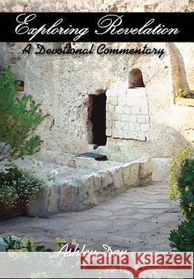 Exploring Revelation Ashley Day 9781420878929 Authorhouse - książka
