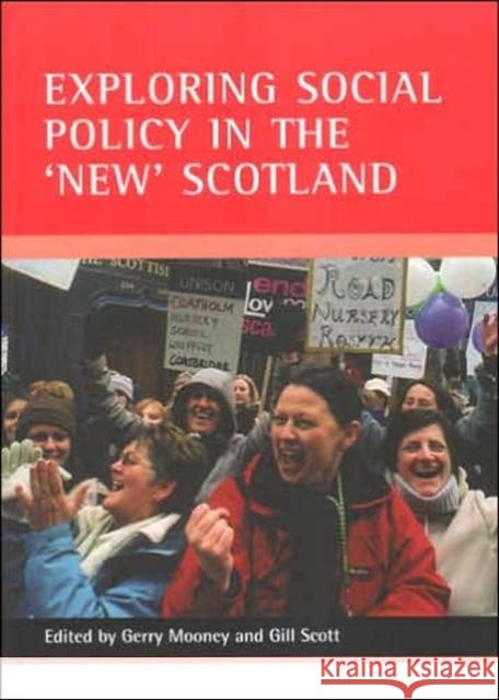 Exploring Social Policy in the 'New' Scotland Mooney, Gerry 9781861345943 POLICY PRESS - książka