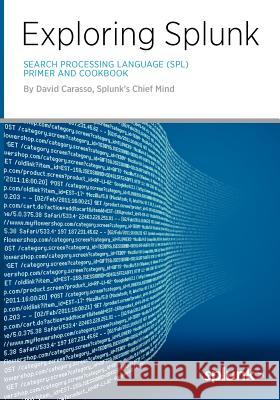 Exploring Splunk David Carasso 9780982550670 Evolved Technologist - książka