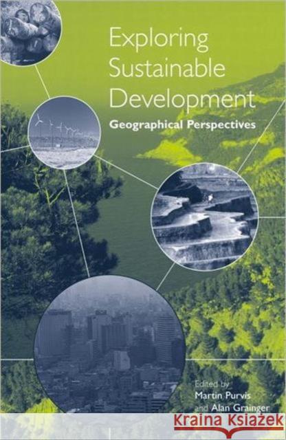 Exploring Sustainable Development: Geographical Perspectives Purvis, Martin 9781853834721 Earthscan Publications - książka