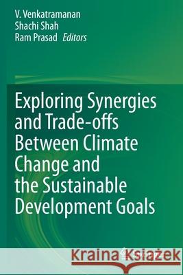 Exploring Synergies and Trade-Offs Between Climate Change and the Sustainable Development Goals Venkatramanan, V. 9789811573033 Springer - książka