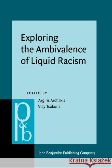 Exploring the Ambivalence of Liquid Racism: In between antiracist and racist discourse  9789027214539 John Benjamins Publishing Co - książka