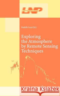 Exploring the Atmosphere by Remote Sensing Techniques Rodolfo Guzzi 9783540007098 Springer-Verlag Berlin and Heidelberg GmbH &  - książka