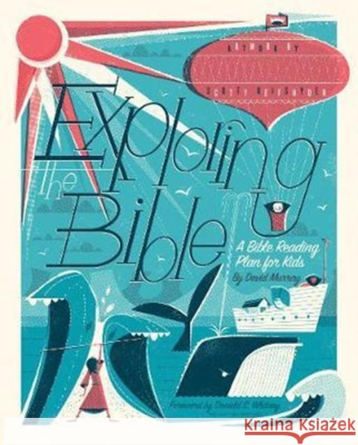 Exploring the Bible: A Bible Reading Plan for Kids David Murray 9781433556869 Crossway Books - książka