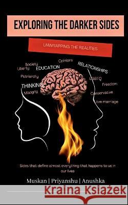 Exploring the Darker Sides Priyanshu Muskan 9798886413342 Notion Press, Inc. - książka