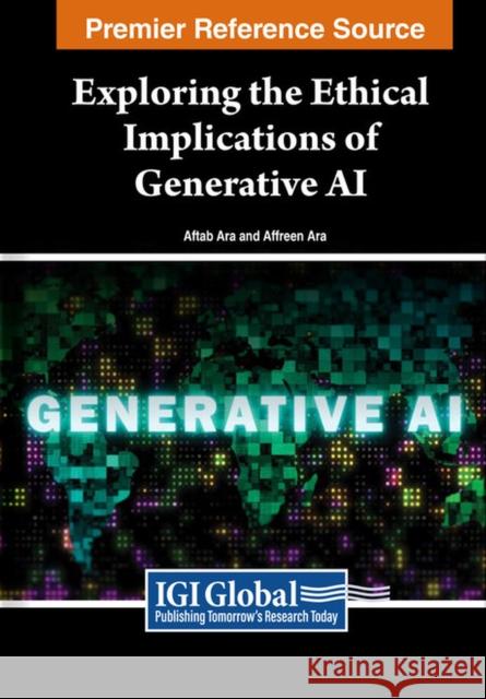 Exploring the Ethical Implications of Generative AI  9798369315651 IGI Global - książka