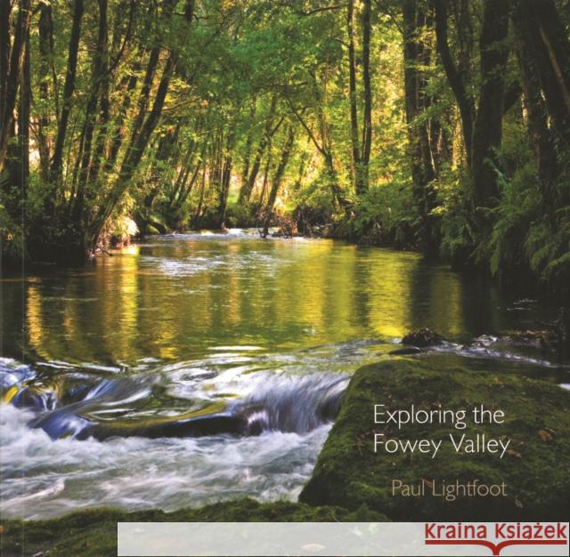 Exploring the Fowey Valley Paul Lightfoot 9780906720783 Alison Hodge - książka