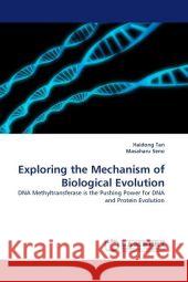 Exploring the Mechanism of Biological Evolution Haidong Tan, Masaharu Seno 9783844317251 LAP Lambert Academic Publishing - książka