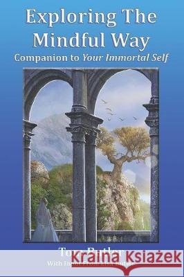 Exploring the Mindful Way Tom Butler 9781698323237 Independently Published - książka