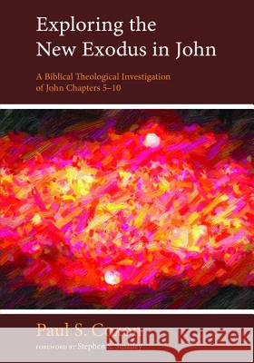 Exploring the New Exodus in John Paul S. Coxon Stephen S., PH.D. Smalley 9781610979528 Resource Publications (CA) - książka