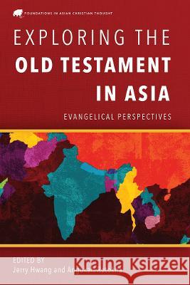 Exploring the Old Testament in Asia Hwang, Jerry 9781839732799 Langham Global Library - książka