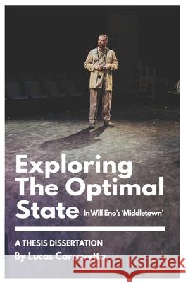 Exploring The Optimal State in Will Eno's 