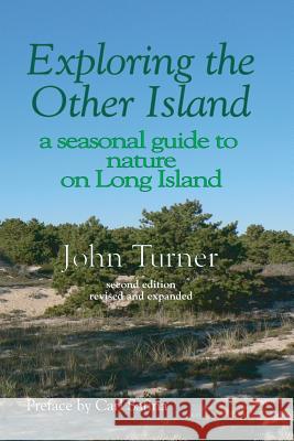 Exploring the Other Island: A Seasonal Guide to Nature on Long Island John Turner Carl Safina 9781932916348 Harbor Electronic Publishing - książka