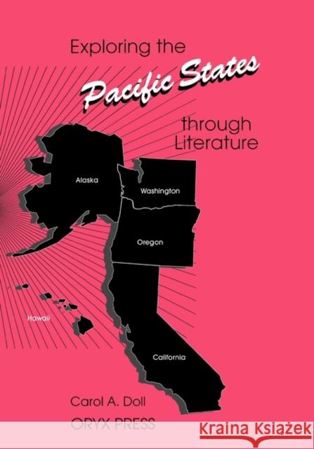 Exploring the Pacific States Through Literature Doll, Carol A. 9780897747714 Oryx Press - książka