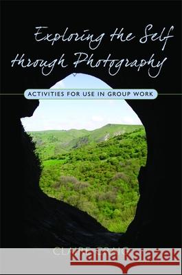 Exploring the Self Through Photography: Activities for Use in Group Work Craig, Claire 9781843106661  - książka