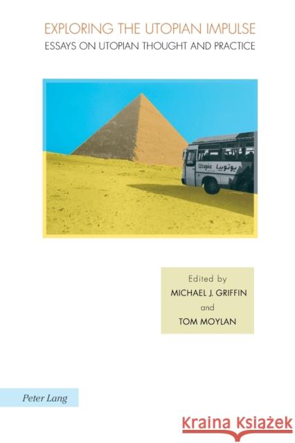 Exploring the Utopian Impulse: Essays on Utopian Thought and Practice Fischer, Joachim 9783039109135 Verlag Peter Lang - książka