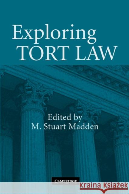 Exploring Tort Law M. Stuart Madden 9780521616805 Cambridge University Press - książka