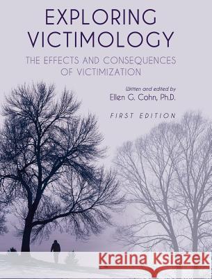 Exploring Victimology Ellen G. Cohn 9781516554041 Cognella Academic Publishing - książka