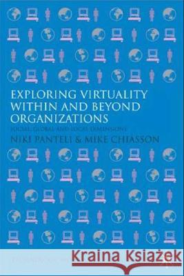 Exploring Virtuality Within and Beyond Organizations: Social, Global and Local Dimensions Panteli, N. 9780230201286 Palgrave MacMillan - książka