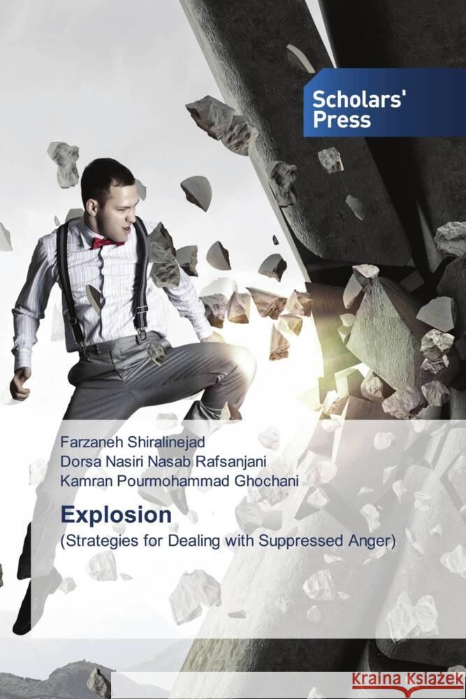 Explosion Shiralinejad, Farzaneh, Rafsanjani, Dorsa Nasiri Nasab, Ghochani, Kamran Pourmohammad 9786137362457 Scholars' Press - książka