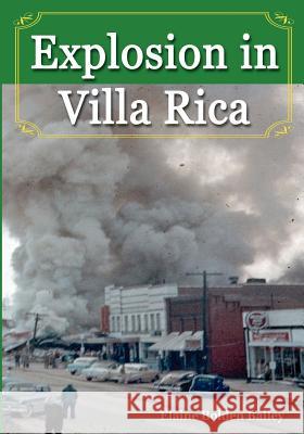 Explosion in Villa Rica, Elaine Bolden Bailey 9780962802362 Lillium Press - książka