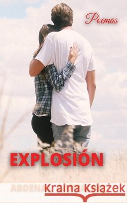 Explosión: Poemas Carvalho, Abdenal 9781715489496 Blurb - książka