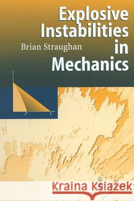 Explosive Instabilities in Mechanics Brian Straughan 9783642637407 Springer - książka