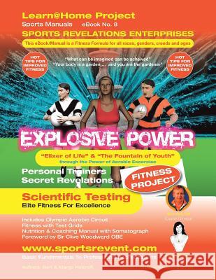 Explosive Power: Elixer of Life & The Foundation of Youth Holcroft, Bert 9781490795201 Trafford Publishing - książka