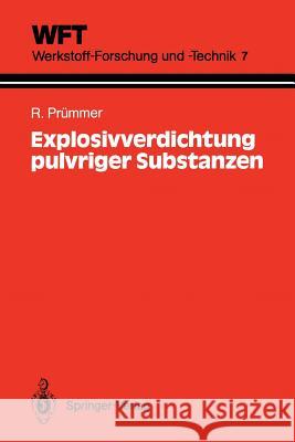 Explosivverdichtung Pulvriger Substanzen: Grundlagen, Verfahren, Ergebnisse Prümmer, Rolf 9783540170297 Springer - książka