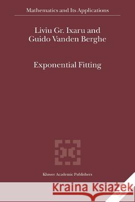 Exponential Fitting Liviu Gr Ixaru Guido Vande 9789048165902 Not Avail - książka