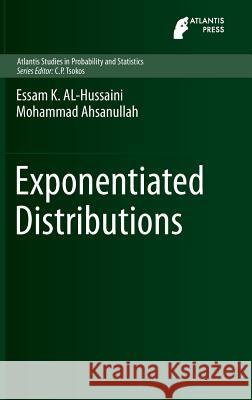 Exponentiated Distributions Essam K. Al-Hussaini Mohammad Ahsanullah 9789462390782 Atlantis Press - książka