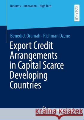 Export Credit Arrangements in Capital Scarce Developing Countries Benedict Oramah Richman Dzene 9783658453671 Springer Gabler - książka