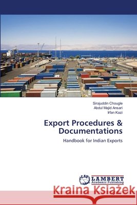 Export Procedures & Documentations Chougle, Sirajuddin 9783659542091 LAP Lambert Academic Publishing - książka