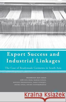 Export Success and Industrial Linkages: The Case of Readymade Garments in South Asia Khan, S. 9781349375516 Palgrave MacMillan - książka