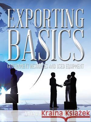 Exporting Basics: Government Resources and Used Equipment Cherukonda, Nageswari 9781490729688 Trafford Publishing - książka