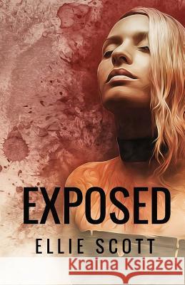 Exposed Ellie Scott 9781974034222 Createspace Independent Publishing Platform - książka