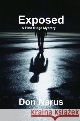 Exposed - A Pine Ridge Mystery Don Narus 9780359307326 Lulu.com - książka