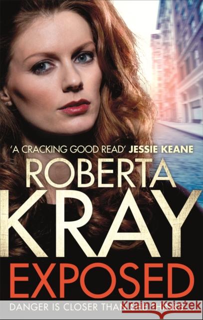 Exposed: A gripping, gritty gangland thriller of murder, mystery and revenge Roberta Kray 9780751561043 Sphere - książka