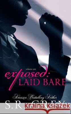Exposed: Laid Bare: Laid Bare #1 S. R. Grey 9780986156519 S.R. Grey - książka