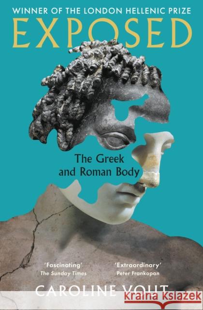 Exposed: The Greek and Roman Body - Shortlisted for the Anglo-Hellenic Runciman Award  9781788162913 PROFILE BOOKS - książka