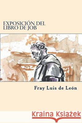 Exposicion del libro de job Leon, Fray Luis De 9781722109363 Createspace Independent Publishing Platform - książka