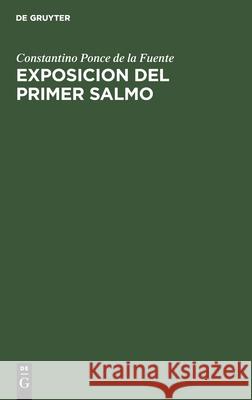 Exposicion del Primer Salmo Constantino Ponce de la Fuente 9783112444436 De Gruyter - książka