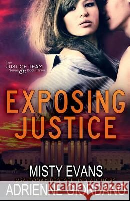 Exposing Justice Misty Evans, Adrienne Giordano 9781942504054 Alg Publishing LLC - książka