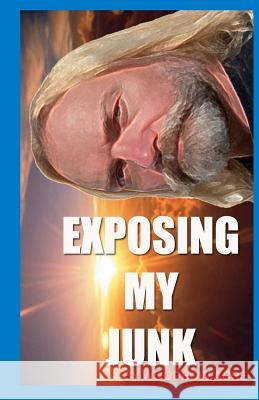 Exposing My Junk Woodrow Acre 9781475051995 Createspace - książka